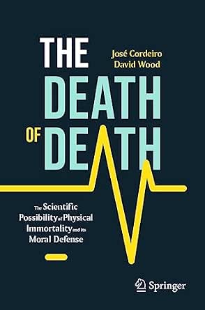 Cover of The Death of Death by José Cordeiro & David Wood
