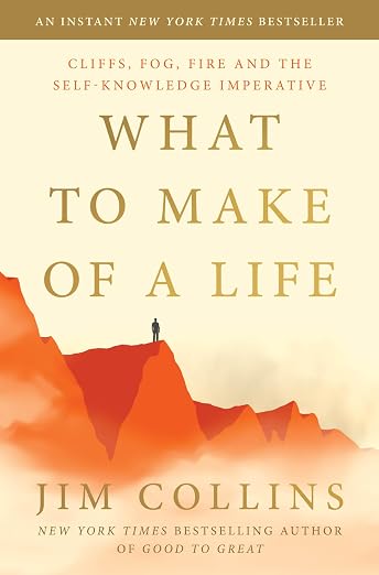 Cover of What to Make of a Life by Jim Collins